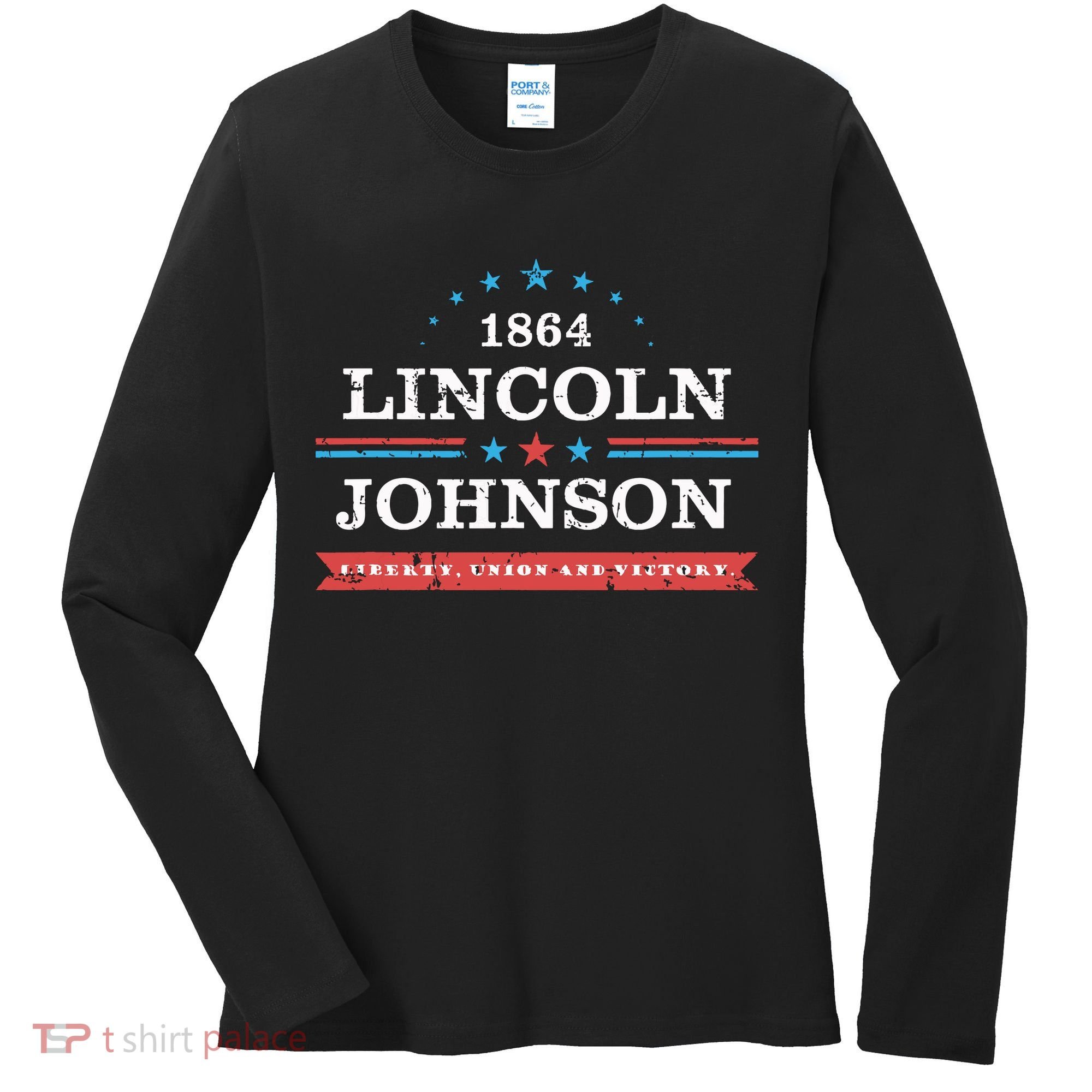 Lincoln Johnson Funny Presidential Campaign 1864 Women's Long Sleeve Shirt