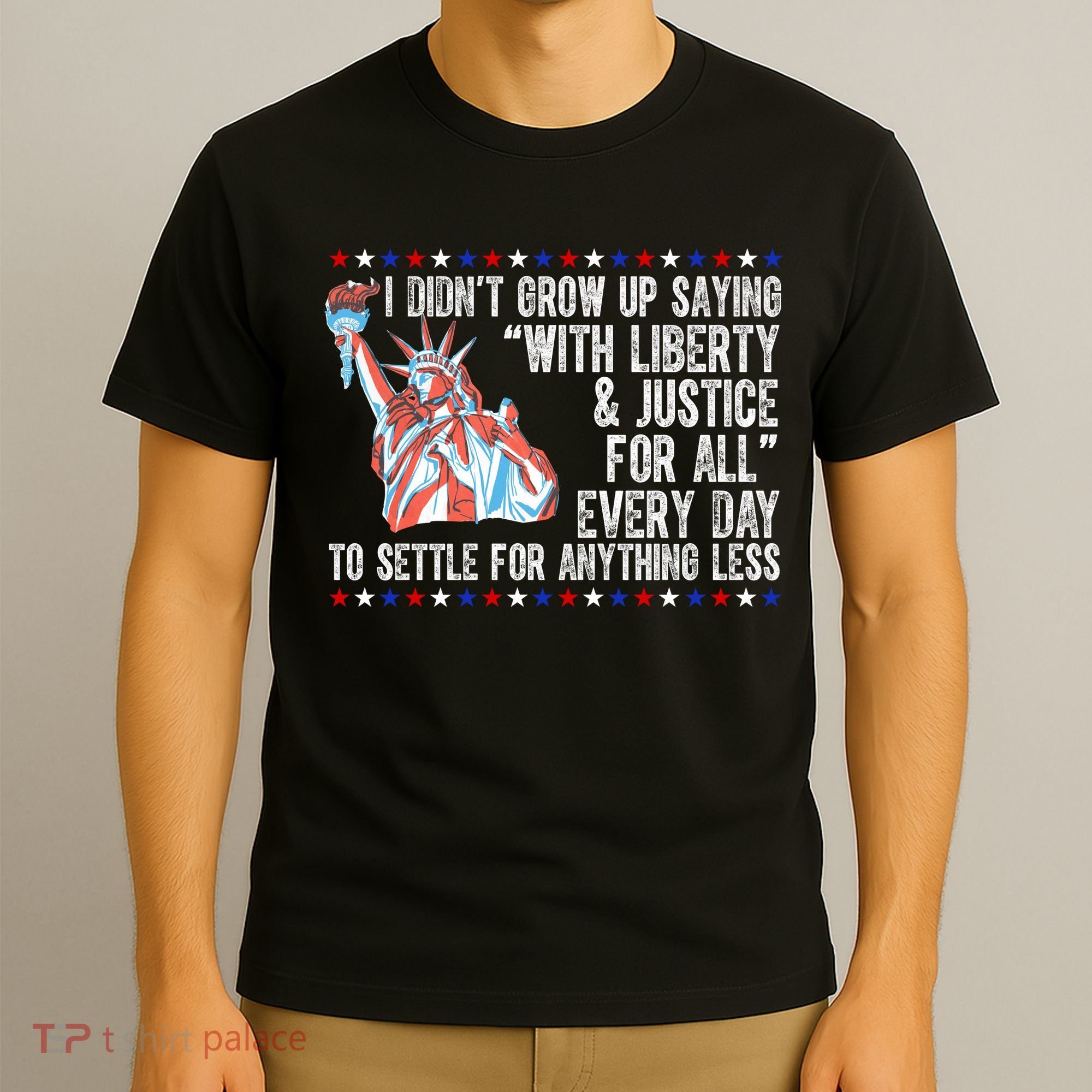 Liberty Justice For All Patriotic Pro American T-Shirt