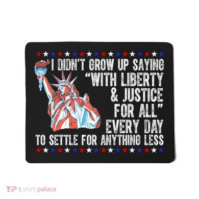 Liberty Justice For All Patriotic Pro American Mousepad