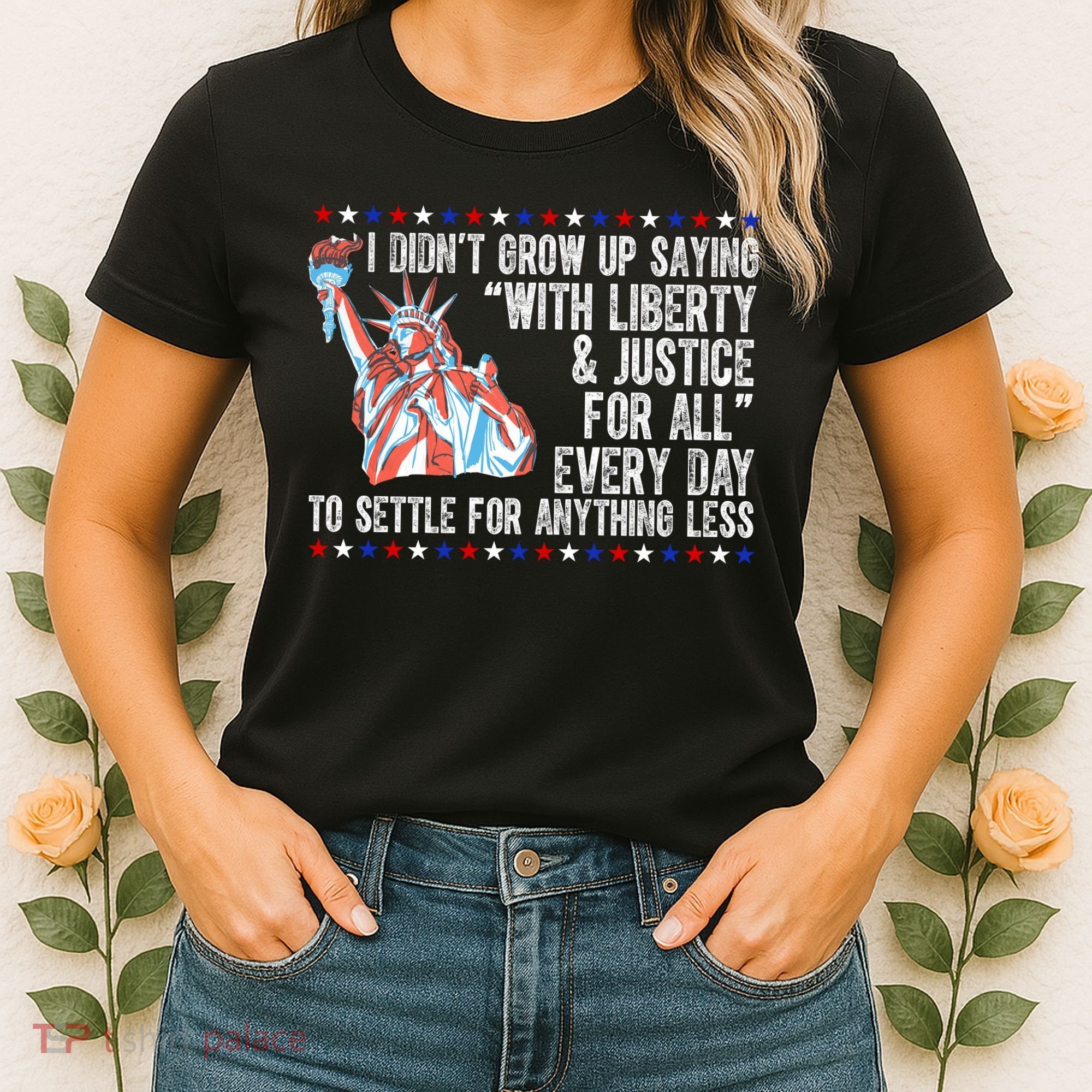 Liberty Justice For All Patriotic Pro American Women's T-Shirt