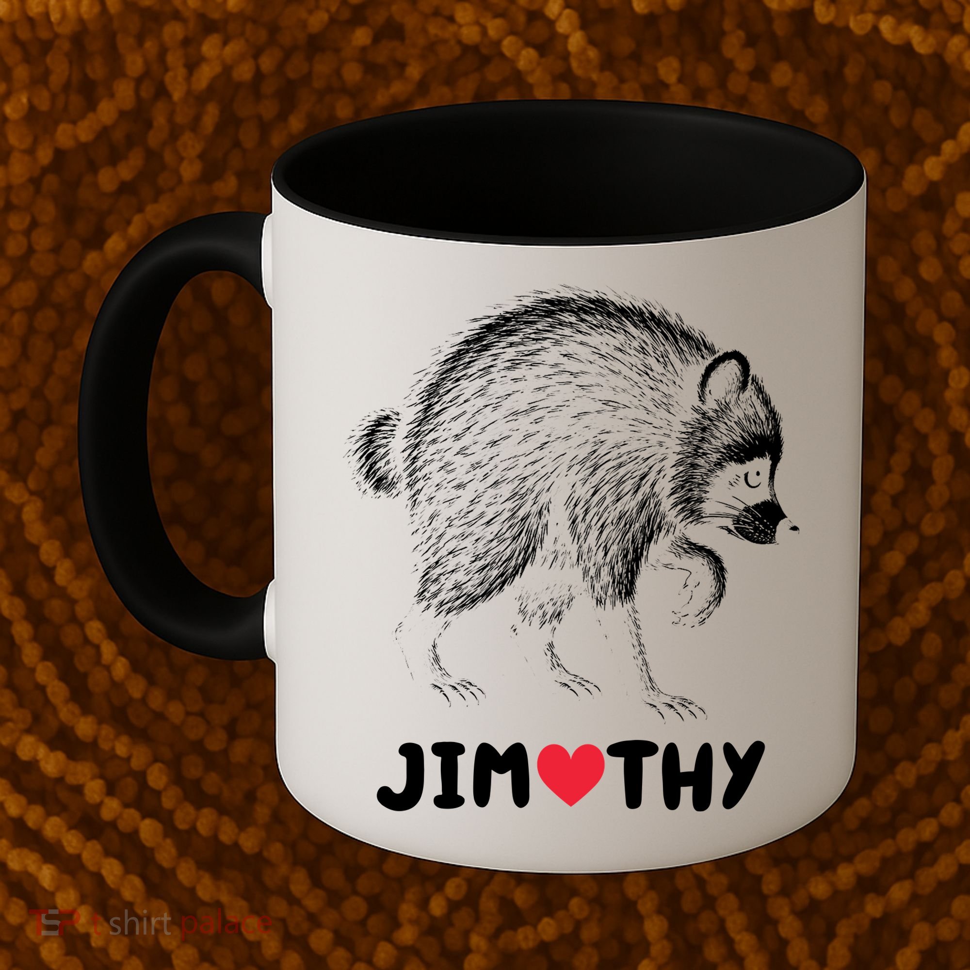 Love Jimothy Raccoon Coffee Mug