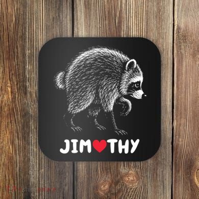 Love Jimothy Raccoon Coaster