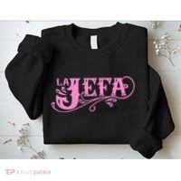 La Jefa The Boss In Spanish Funny Mexican Quote Sweatshirt thumb 2