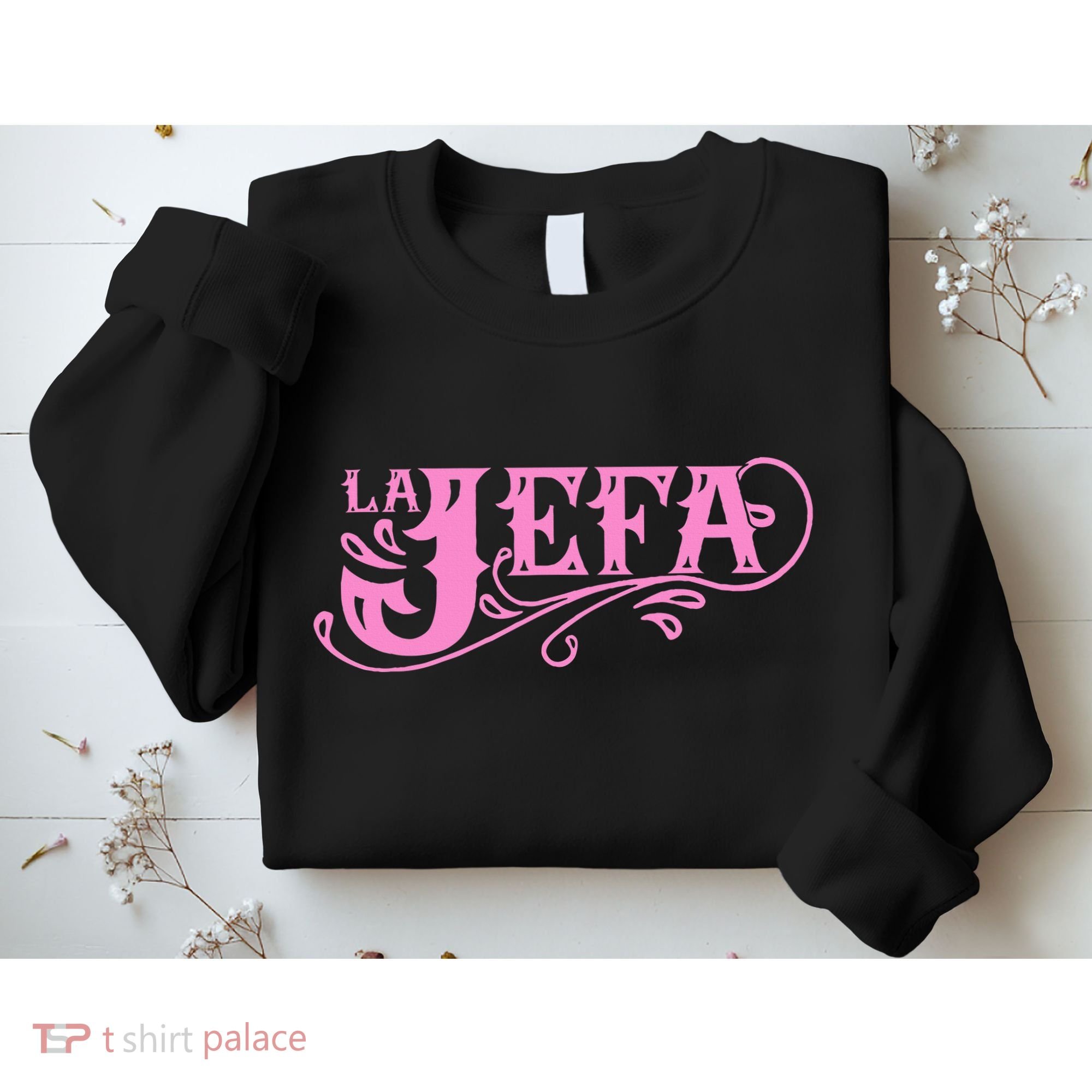 La Jefa The Boss In Spanish Funny Mexican Quote Sweatshirt