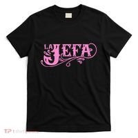 La Jefa The Boss In Spanish Funny Mexican Quote T-Shirt thumb 0