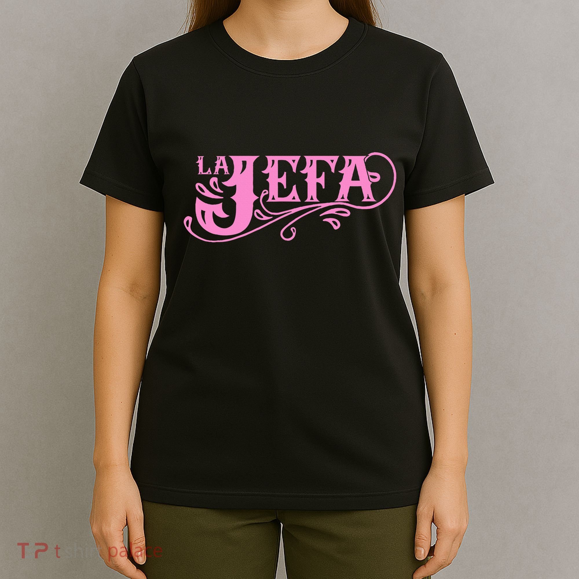 La Jefa The Boss In Spanish Funny Mexican Quote T-Shirt