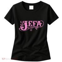 La Jefa The Boss In Spanish Funny Mexican Quote Women's T-Shirt thumb 0