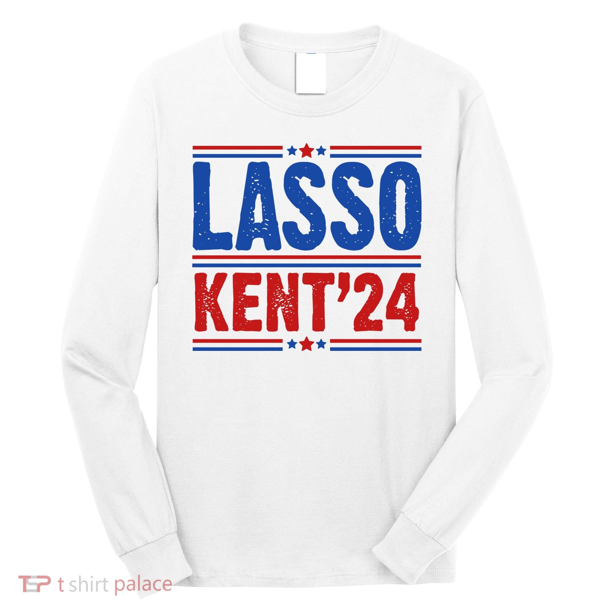 Lasso Kent 2024 Distressed Politcal Long Sleeve Shirt