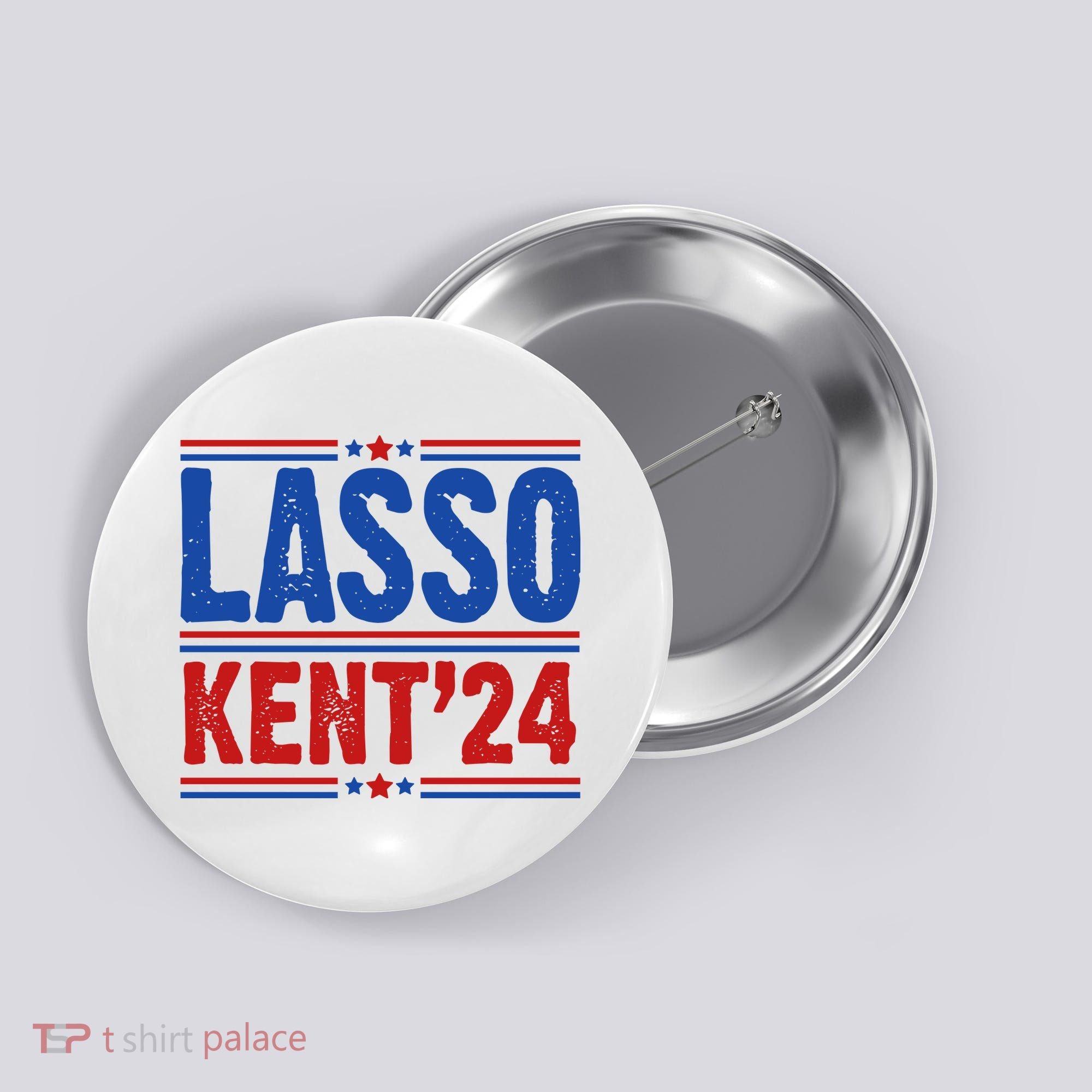 Lasso Kent 2024 Distressed Politcal Button