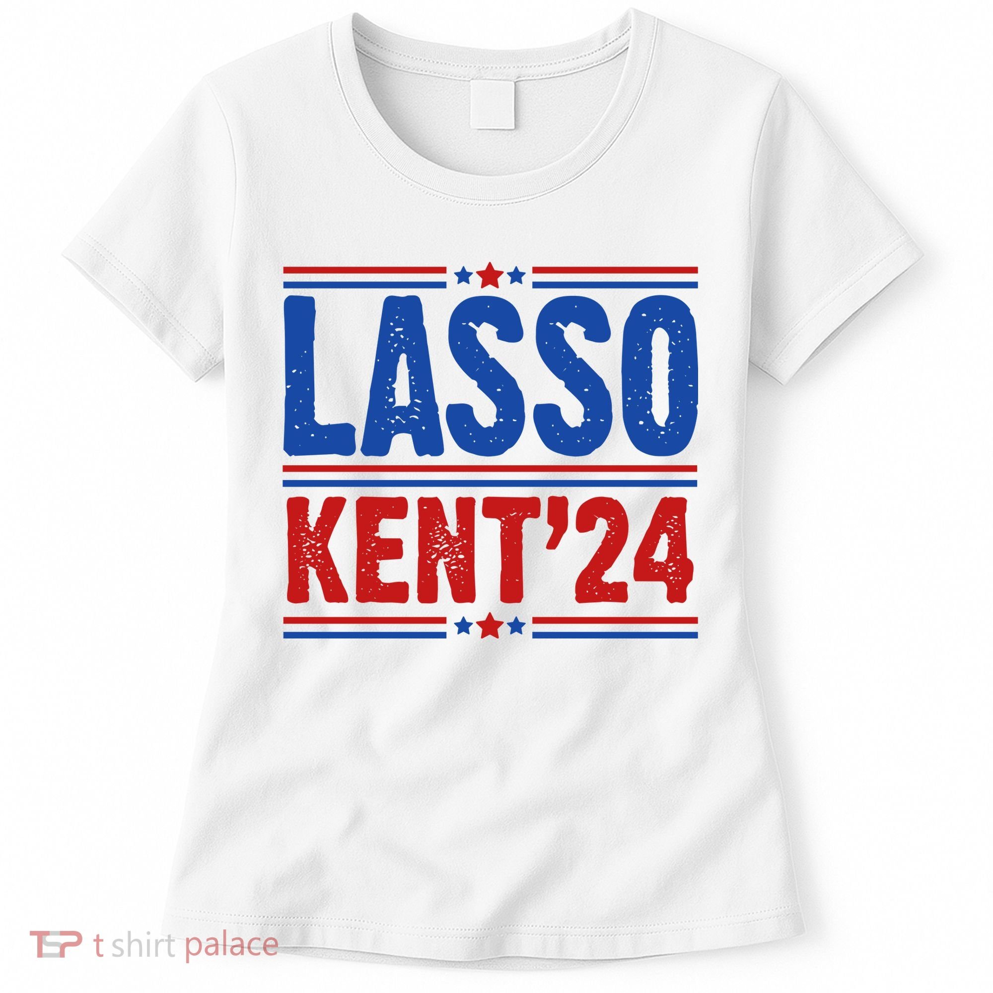 Lasso Kent 2024 Distressed Politcal Women's T-Shirt