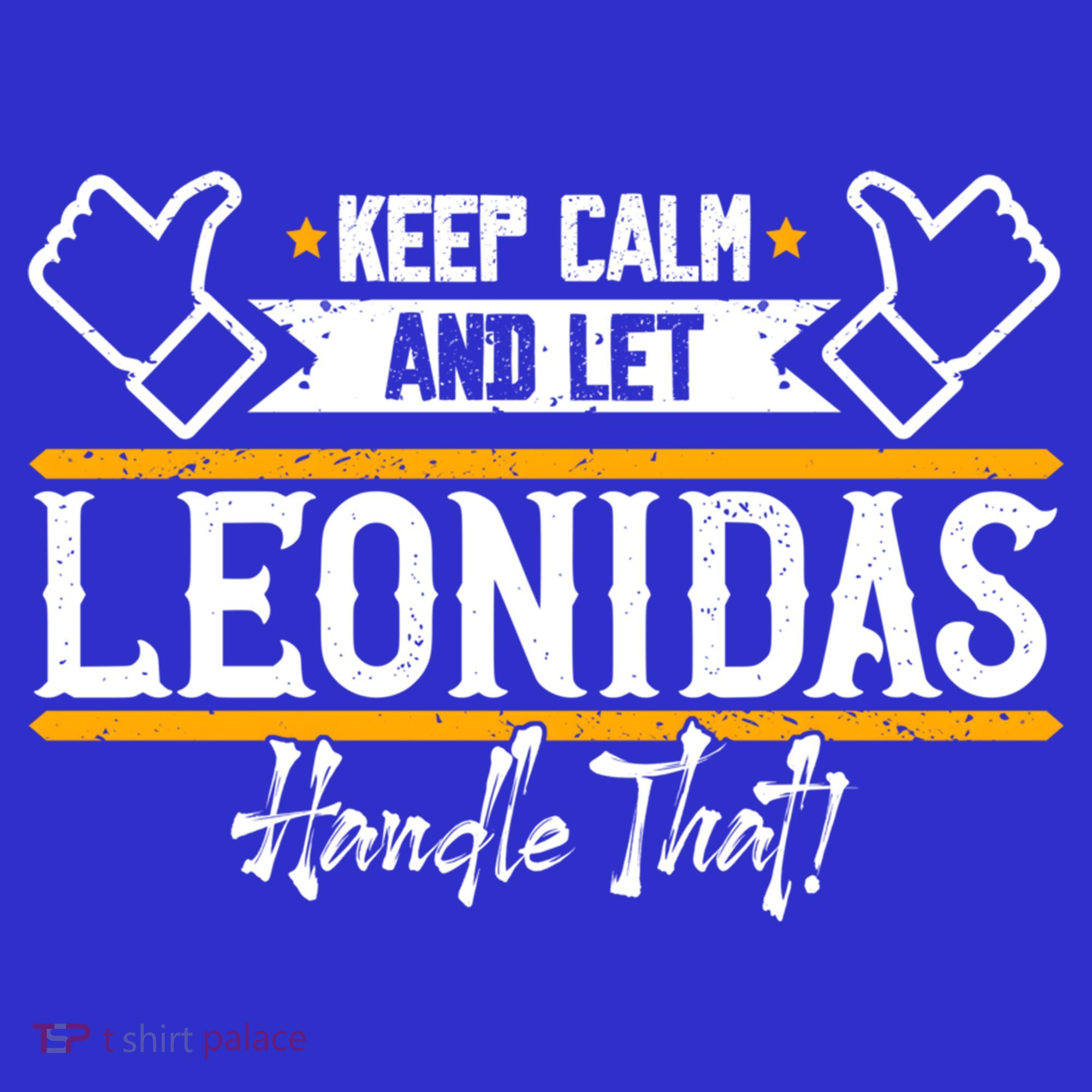 Leonidas Keep Calm And Let Leonidas Handle That Cool Gift Kids Hoodie