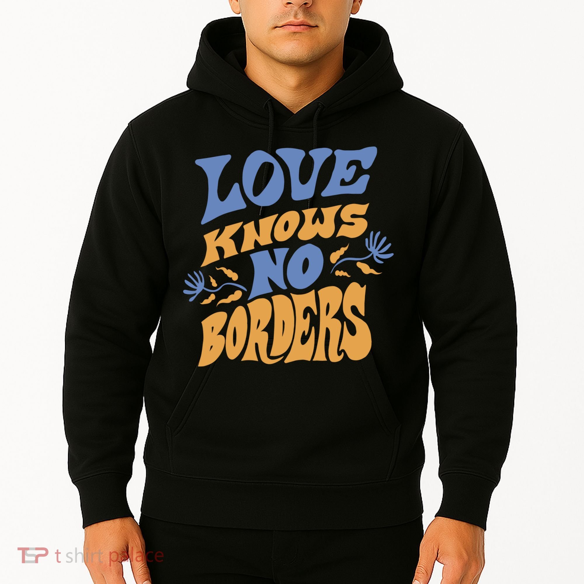 Love Knows No Borders Hoodie