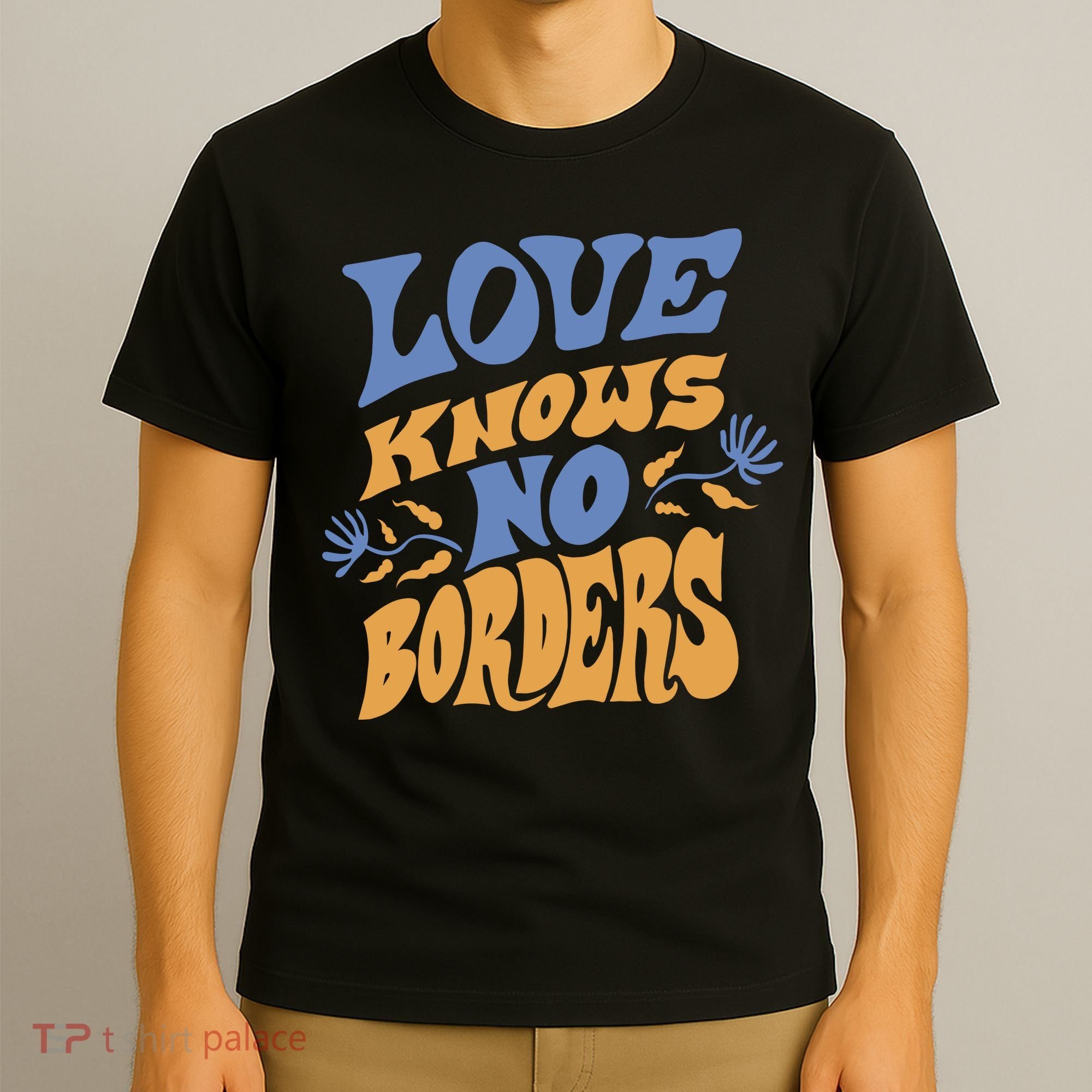 Love Knows No Borders T-Shirt