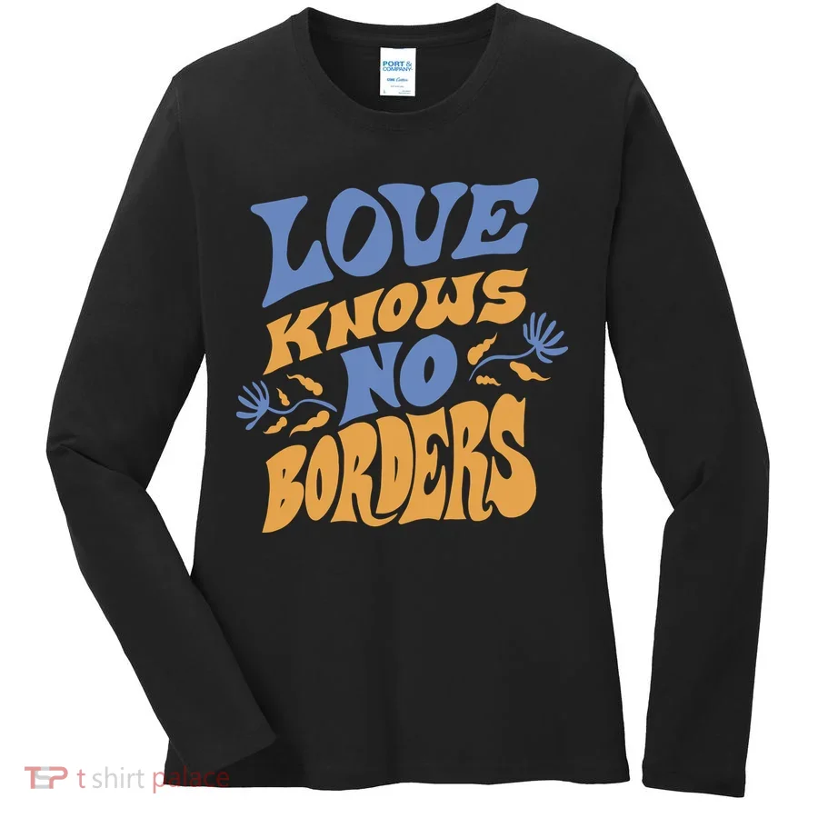 Love Knows No Borders Women's Long Sleeve Shirt