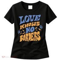 Love Knows No Borders Women's T-Shirt thumb 0