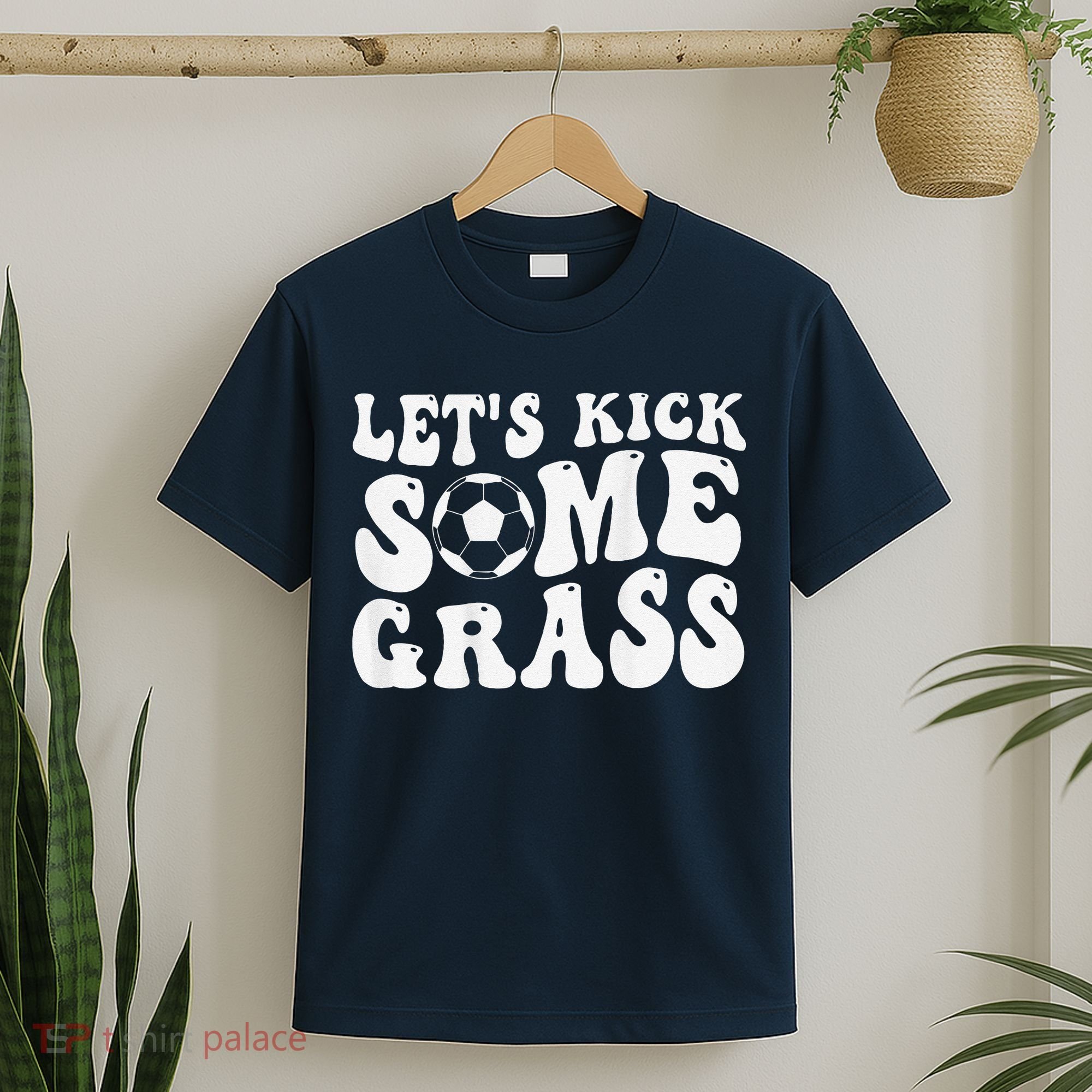 Let’S Kick Some Grass Funny Cheer Soccer Mom T-Shirt