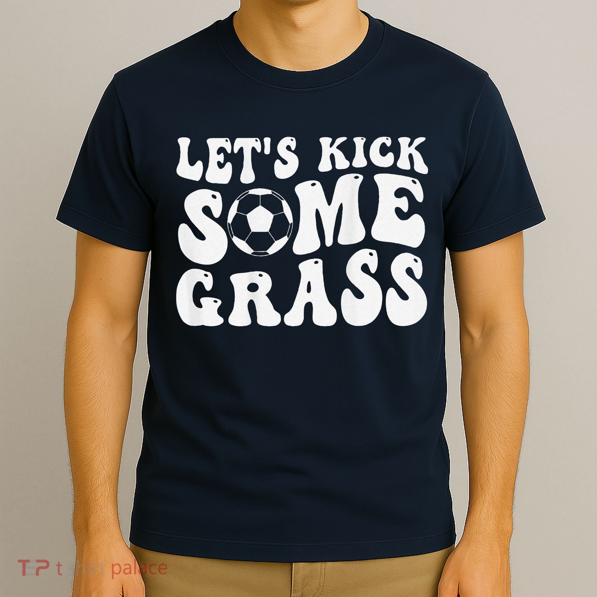 Let’S Kick Some Grass Funny Cheer Soccer Mom T-Shirt