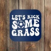 Let’S Kick Some Grass Funny Cheer Soccer Mom Coaster thumb 0