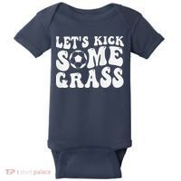 Let’S Kick Some Grass Funny Cheer Soccer Mom Baby Bodysuit thumb 0