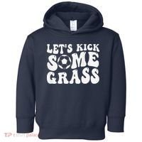 Let’S Kick Some Grass Funny Cheer Soccer Mom Toddler Hoodie thumb 0