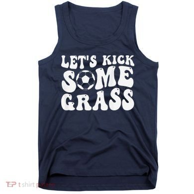 Let’S Kick Some Grass Funny Cheer Soccer Mom Tank Top