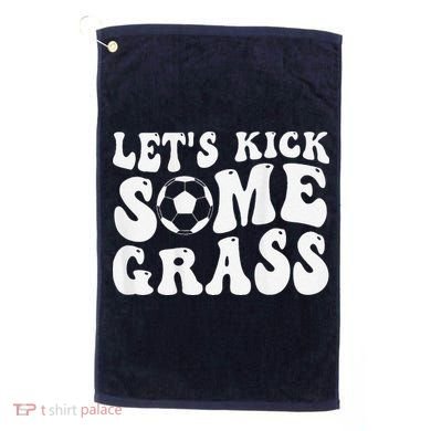 Let’S Kick Some Grass Funny Cheer Soccer Mom Golf Towel
