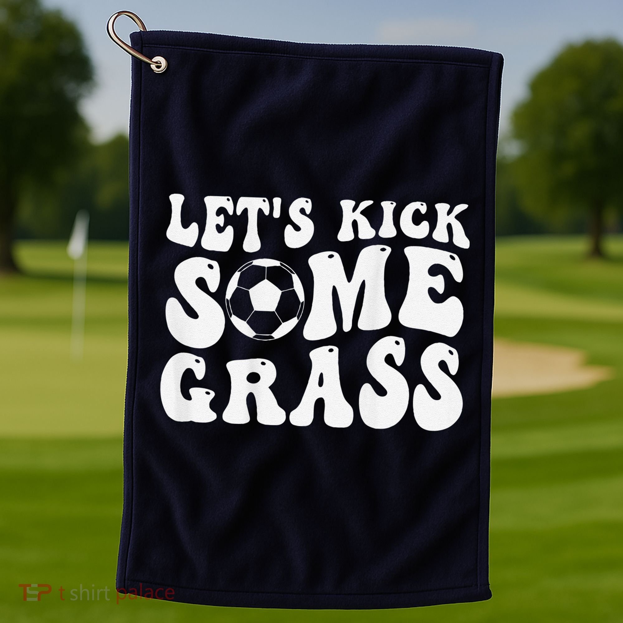 Let’S Kick Some Grass Funny Cheer Soccer Mom Golf Towel