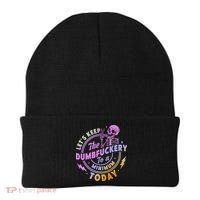 Let's Keep The Dumbfuckery To A Minimum Today Beanie thumb 0
