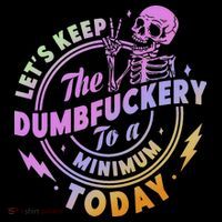 Let's Keep The Dumbfuckery To A Minimum Today Women's Hoodie thumb 2