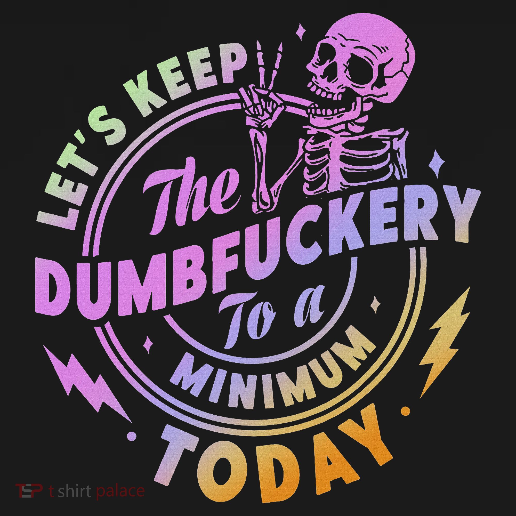 Let's Keep The Dumbfuckery To A Minimum Today Mousepad
