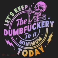 Let's Keep The Dumbfuckery To A Minimum Today Golf Towel thumb 3