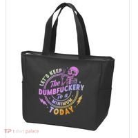 Let's Keep The Dumbfuckery To A Minimum Today Tote Bag thumb 3