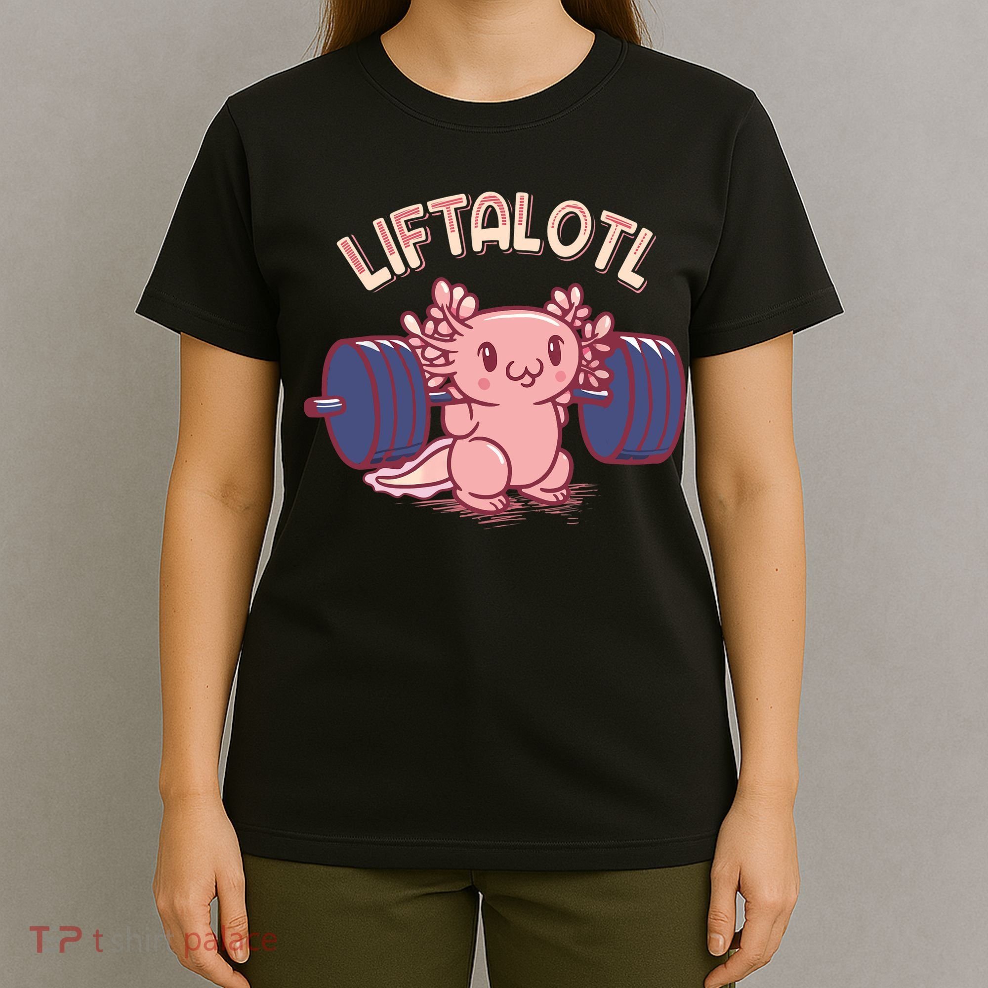 Liftalotl Lifting Axolotl Weightlifting Gym Workout Girl Boy T-Shirt
