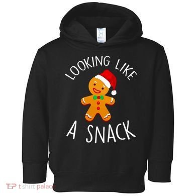 Looking Like A Snack Gingerbread Man Christmas Cookie Xmas Toddler Hoodie