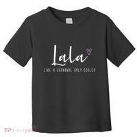 Lala Like A Grandma Only Cooler MotherS Day Toddler T-Shirt thumb 0