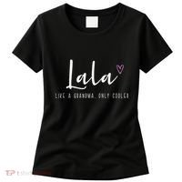 Lala Like A Grandma Only Cooler MotherS Day Women's T-Shirt thumb 0