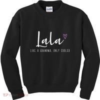 Lala Like A Grandma Only Cooler MotherS Day Kids Sweatshirt thumb 0