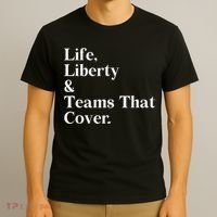 Life Liberty And Teams That Cover T-Shirt thumb 3