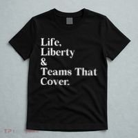 Life Liberty And Teams That Cover T-Shirt thumb 5