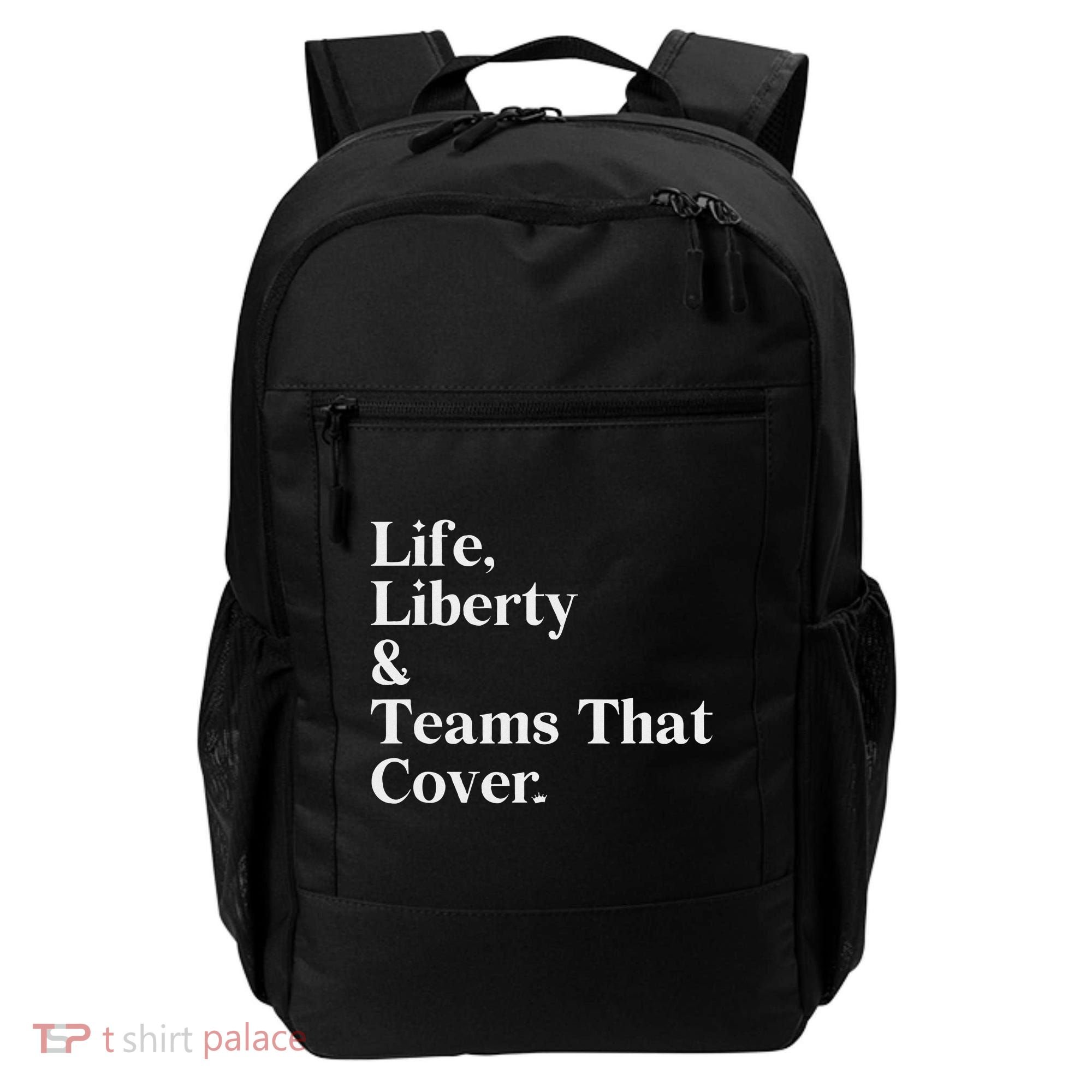 Life Liberty And Teams That Cover Backpack