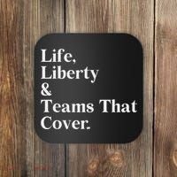Life Liberty And Teams That Cover Coaster thumb 0