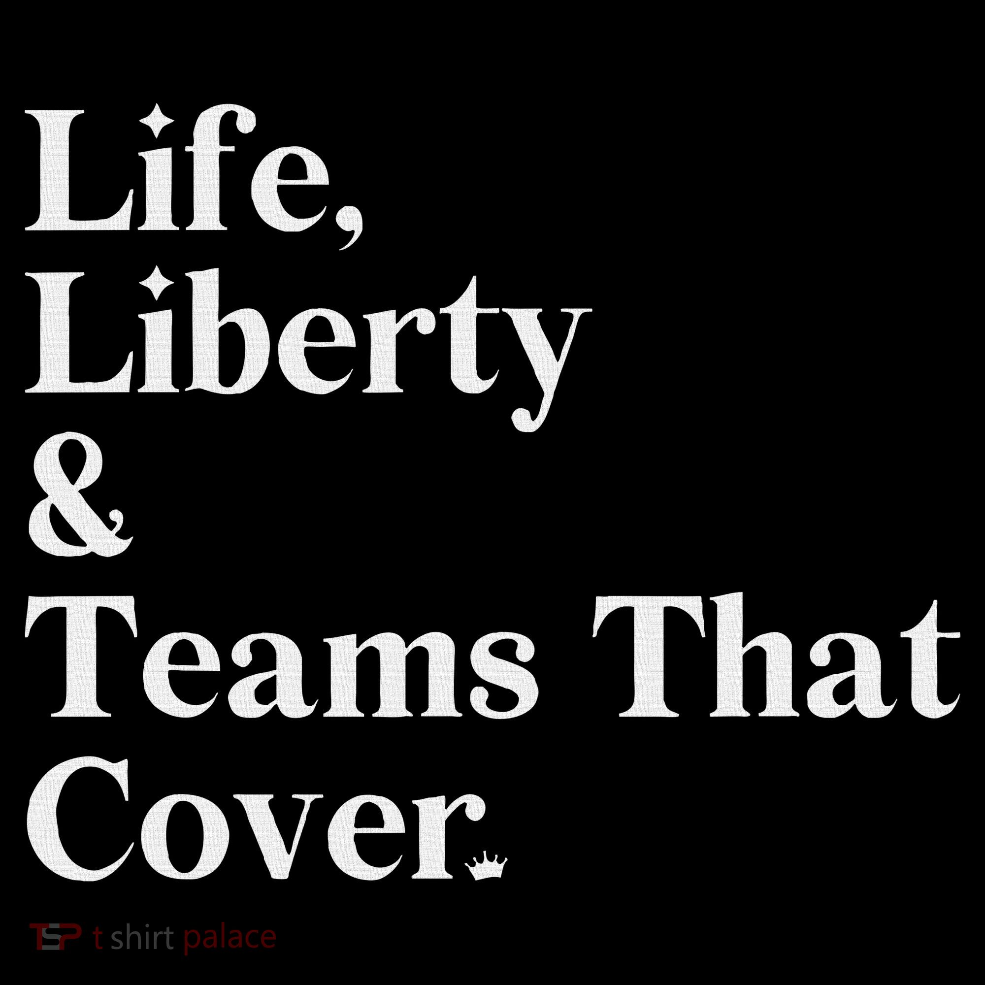 Life Liberty And Teams That Cover Women's Hoodie