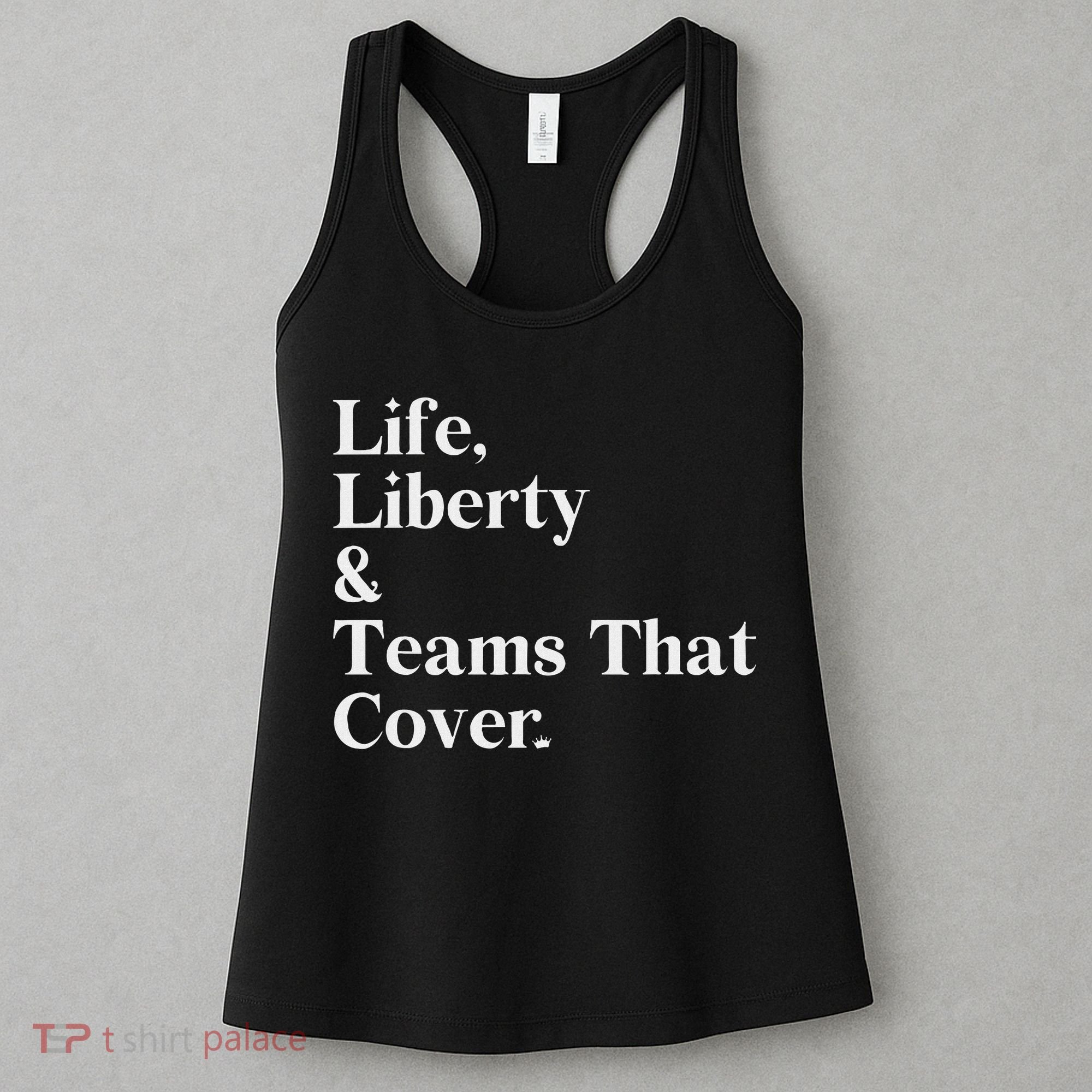 Life Liberty And Teams That Cover Women's Tank Top