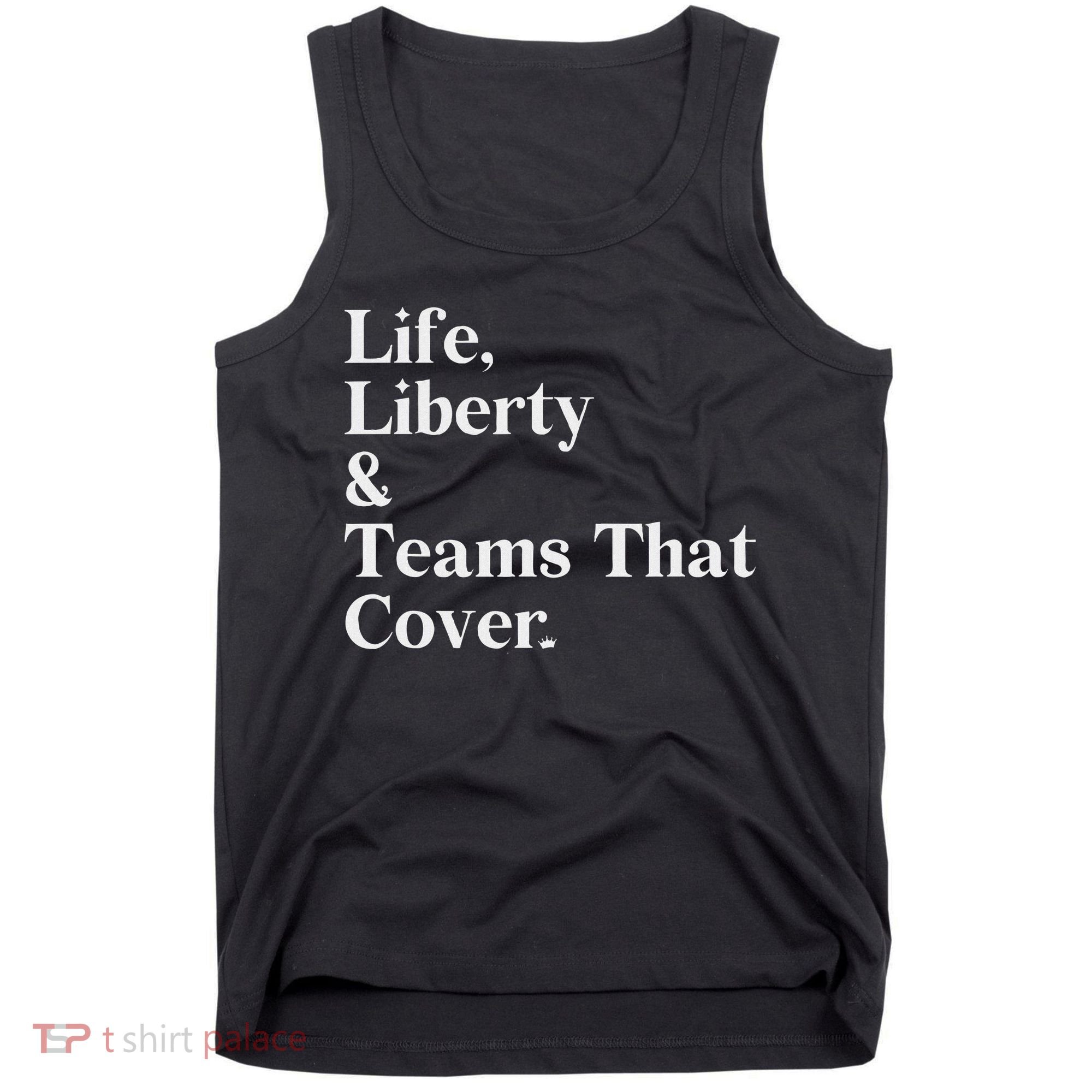 Life Liberty And Teams That Cover Tank Top