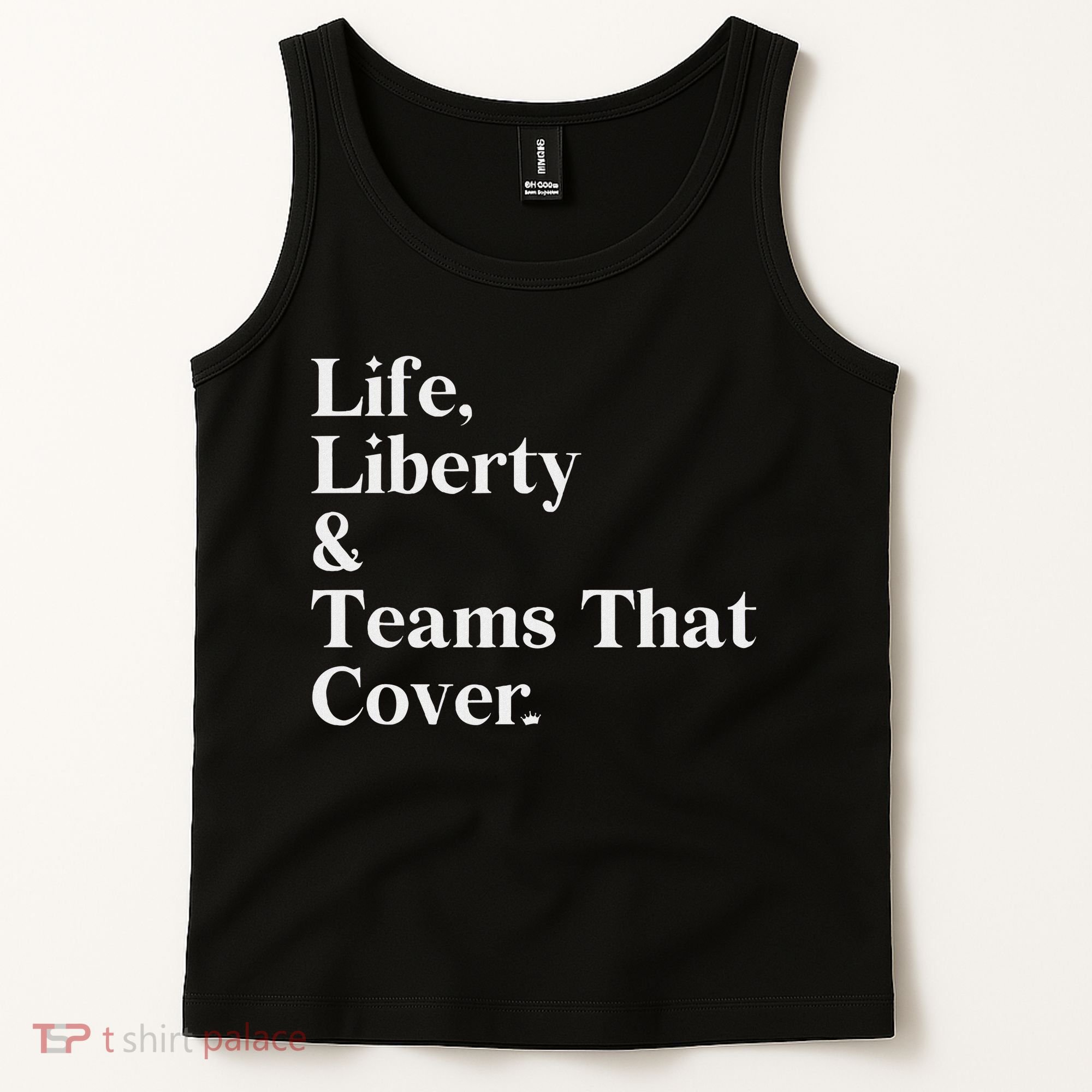 Life Liberty And Teams That Cover Tank Top