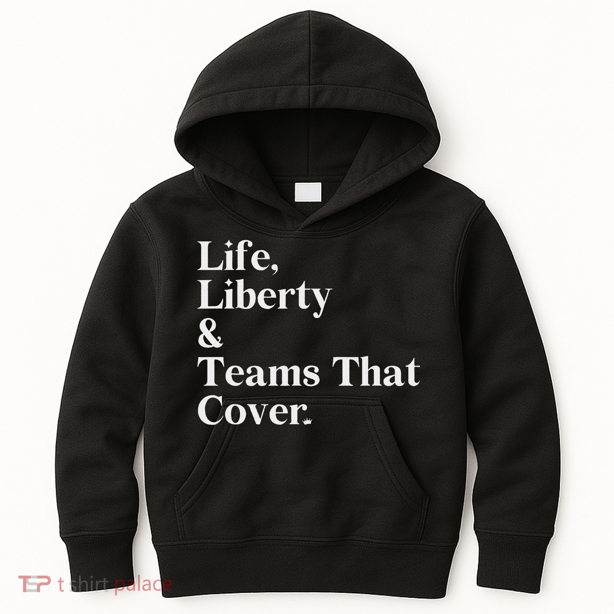 Life Liberty And Teams That Cover Kids Hoodie
