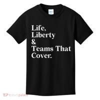 Life Liberty And Teams That Cover Kids T-Shirt thumb 0