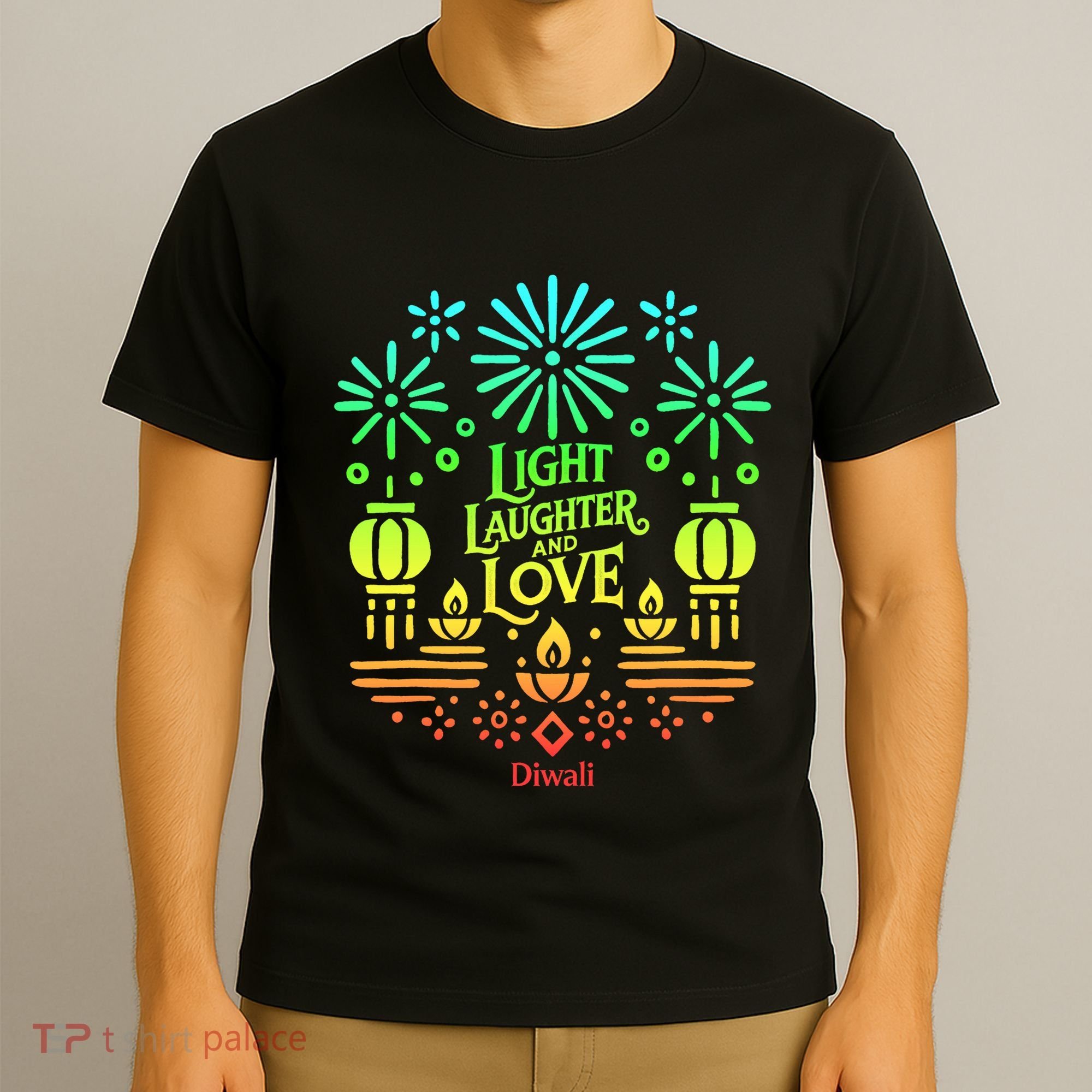 Light Laughter And Love Diwali Celebration Gift T-Shirt