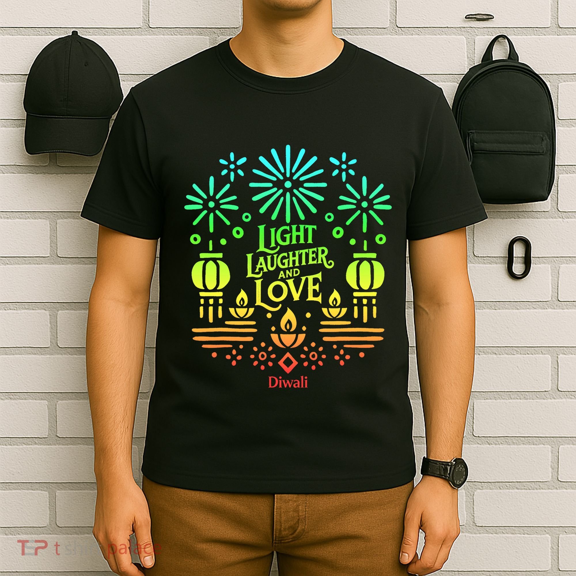 Light Laughter And Love Diwali Celebration Gift T-Shirt