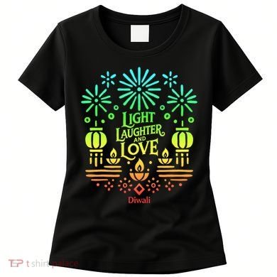 Light Laughter And Love Diwali Celebration Gift Women's T-Shirt